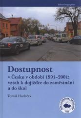 kniha Dostupnost v Česku v období 1991-2001: vztah k dojížďce do zaměstnání a do škol, Česká geografická společnost 2010