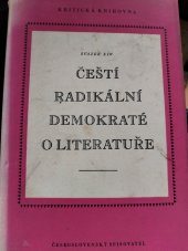 kniha Čeští radikální demokraté o literatuře [výbor ze statí K. Sabiny, J.V. Friče, V. Vávry Haštalského, J. Knedlhanse Liblínského, J.E. Sojky a E. Vávry], Československý spisovatel 1954