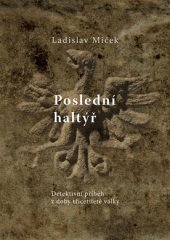 kniha Poslední haltýř Detektivní příběh z doby třicetileté války, Studio dokument a forma 2015