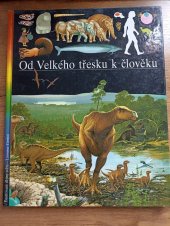 kniha Od Velkého třesku k člověku Ilustrované dějini světa, Gemini 1993