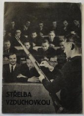 kniha Střelba vzduchovkou, Ústav pro tělesnou výchovu na vysokých školách 1947