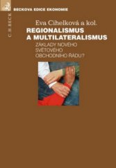 kniha Regionalismus a multilateralismus základy nového světového obchodního řádu?, C. H. Beck 2010