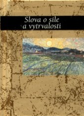 kniha Slova o síle a vytrvalosti, Slovart 2005