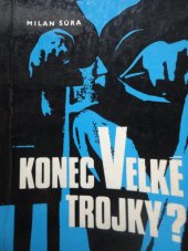 kniha Konec Velké trojky? Poslední měsíce americko-sovětského spojenectví, Mladá fronta 1968