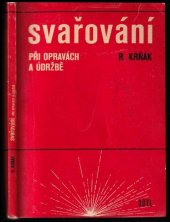 kniha Svařování při opravách a údržbě Určeno [také] studentům, SNTL 1971