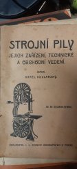 kniha Strojní pily, jejich zařízení, technické a obchodní vedení, I.L. Kober 1920