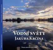 kniha Vodní světy Jakuba Krčína, Nakladatelství MH 2023