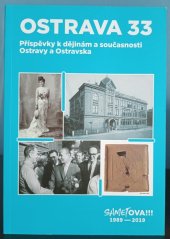 kniha OSTRAVA 33 Příspěvky k dějinám a současnosti Ostravy a Ostravska, Statutární město Ostrava 2019