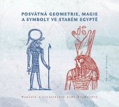 kniha Posvátná geometrie, magie a symboly ve starém Egyptě, Volvox Globator 2024