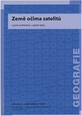 kniha Země očima satelitů vzdělávací modul Geografie : výukový a metodický text, Nakladatelství P3K 2011