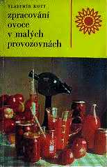 kniha Zpracování ovoce v malých provozovnách, SZN 1981