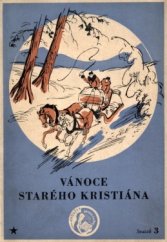 kniha Vánoce starého Kristiána [povídky různých autorů, Jos. R. Vilímek 1940