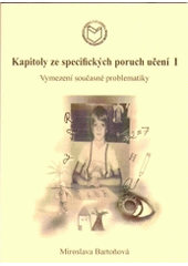 kniha Kapitoly ze specifických poruch učení I vymezení současné problematiky, Masarykova univerzita 2004