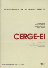 kniha How certain is the uncertainty effect?, CERGE-EI 2009