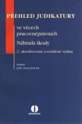 kniha Přehled judikatury ve věcech pracovněprávních. Náhrada škody, Wolters Kluwer 2012