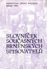 kniha Slovníček současných brněnských spisovatelů, Knihovna Jiřího Mahena 1994