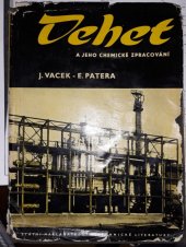 kniha Dehet a jeho chemické zpracování Určeno pro prac. chem. závodů, koksoven a plynáren, posluchače vys. a odb. škol techn., prac. centrálních úřadů, SNTL 1960