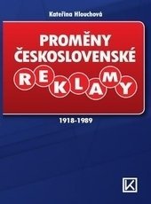 kniha Proměny československé reklamy 1918-1989, Václav Klemm 2015