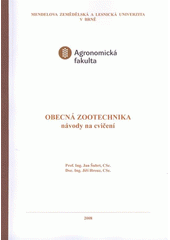 kniha Obecná zootechnika návody na cvičení, Mendelova zemědělská a lesnická univerzita v Brně 2008