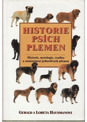 kniha Historie psích plemen mytologie psů : legendy a zprávy o psech z dob dávných i nedávných, Beta-Dobrovský 1999