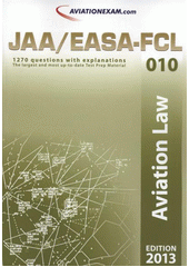 kniha JAA/EASA-FCL Test Prep [edition] 2013 : Test Prep material for ATPL, CPL and IR competency levels, for both airplane and helicopter., International Wings 