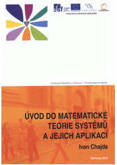 kniha Úvod do matematické teorie systémů a jejích aplikací, Univerzita Palackého v Olomouci 2012