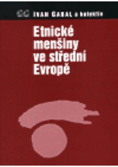 kniha Etnické menšiny ve střední Evropě konflikt nebo integrace, G plus G 1999