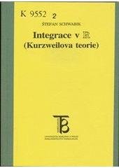 kniha Integrace v R (Kurzweilova teorie), Karolinum  1999