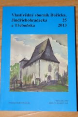 kniha Vlastivědný sborník Dačicka, Jindřichohradecka a Třeboňska 2013, Muzeum Jindřichohradecka 2013