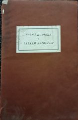 kniha Černá hodinka s Petrem Bezručem z humoru autora Slezských písní, Karel Reichel 1931