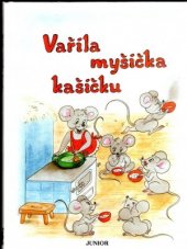 kniha Vařila myšička kašičku, Junior 2005