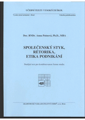 kniha Společenský styk, rétorika, etika podnikání studijní text pro kombinovanou formu studia, Akademické nakladatelství CERM 2008