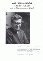 kniha Josef Václav Scheybal 31.12.1928-27.9.2001 : malíř, kreslíř, dokumentátor a sběratel, Muzeum Českého ráje v Turnově 2008