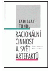 kniha Racionální činnost a svět artefaktů studie věnovaná památce mého přítele a spolupracovníka profesora Karla Berky, Filosofia 2005