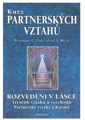 kniha Kurz partnerských vztahů nové cesty k lepšímu pochopení partnerských vztahů : trénink vztahů a rozchodů, Fontána 2004