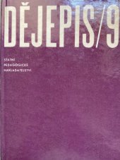 kniha Dějepis pro 9. ročník základní devítileté školy prozatímní učeb. text dějepisu, SPN 1978