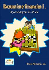 kniha Rozumíme financím I. hry a návody pro 11-15leté, Junák - svaz skautů a skautek ČR 2012