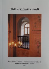 kniha Židé v Kolíně a okolí, Regionální muzeum v Kolíně 2005