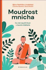 kniha Moudrost mnicha co mě naučil život v lesním klášteře, Kniha Zlín 2022
