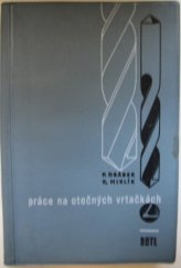 kniha Práce na otočných vrtačkách příručka : určeno [též] stud. na odb. školách, SNTL 1966