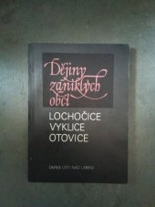 kniha Dějiny zaniklých obcí Vyklice, Lochočice a Otovice, ONV 1987