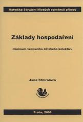 kniha Základy hospodaření minimum vedoucího dětského kolektivu : metodická příručka Sdružení Mladých ochránců přírody, Sdružení Mladých ochránců přírody ČSOP 2008