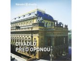 kniha Divadlo před oponou Národní divadlo, Národní  divadlo 2013