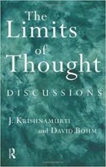 kniha The Limits of Thought Discussions J.Krishnamurti and David Bohm, Routledge 1999