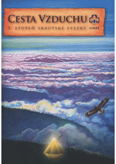 kniha Cesta Vzduchu 3. stupeň skautské stezky, Junák - TDC 2008
