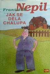 kniha Jak se dělá chalupa, Agentura V.P.K. 1999