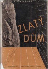 kniha Zlatý dům = [The house of gold], Nakladatelské družstvo Máje 1936