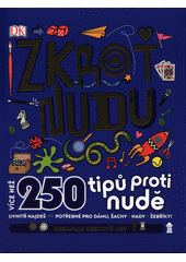 kniha Zkroť nudu  250 tipů proti nudě, Pikola 2019