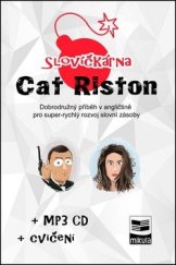 kniha Slovíčkárna Cat Riston Dobrodružný příběh v angličtině pro super-rychlý rozvoj slovní zásoby, Mikula 2014