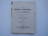 kniha Stručná nauka o barvách a jich harmonii, Fr. A. Urbánek 1909